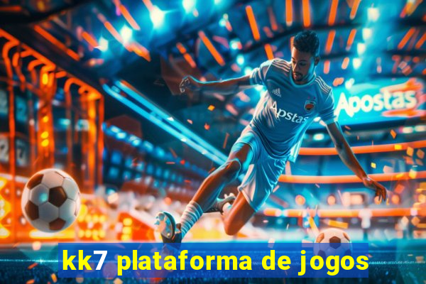 kk7 plataforma de jogos